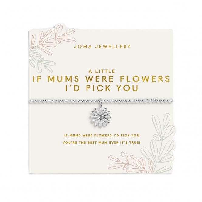 Joma Jewellery  Mother's Day A Little 'If Mums Were Flowers I 'd Pick You' Bracelet 17.5cm Stretch